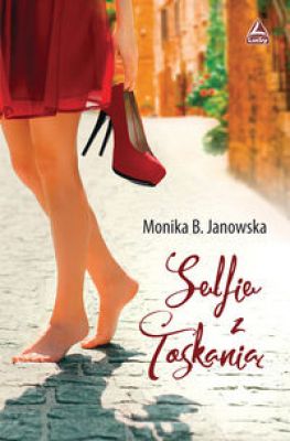 Literatura obyczajowa, romans - Selfie z Toskanią