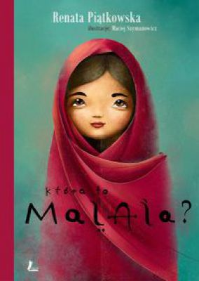 Która to Malala? - Wzruszająca opowieść o sile, która drzemie w każdym z nas